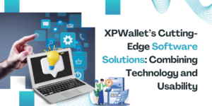 XPWallet’s Cutting-Edge Software Solutions